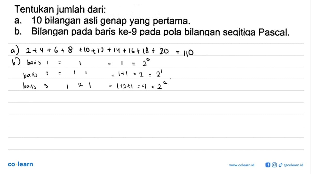 Tentukan jumlah dari: a. 10 bilangan asli genap yang