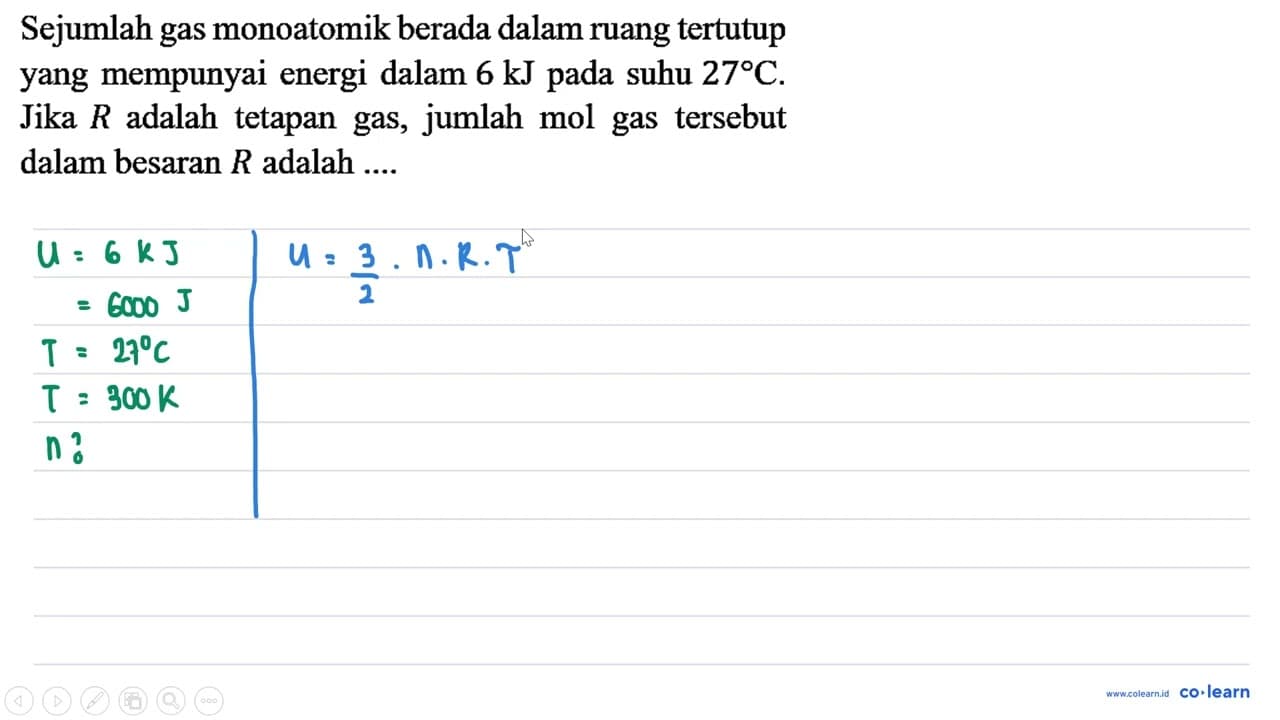 Sejumlah gas monoatomik berada dalam ruang tertutup yang