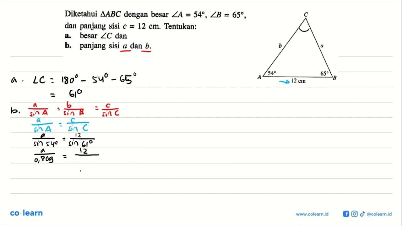 Diketahui segitiga ABC dengan besar sudut A=54, sudut B=65,