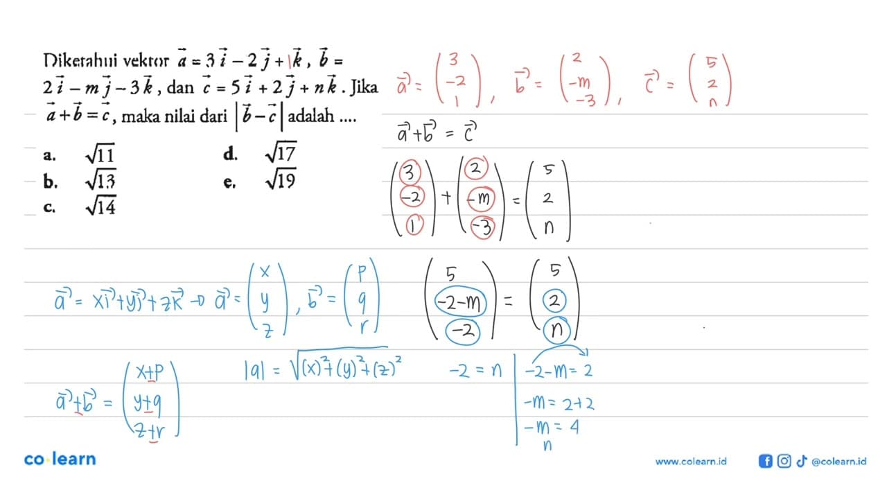 Diketahui vektor a=3 i-2 j+k, b= 2 i-m j-3 k , dan c=5 i+2