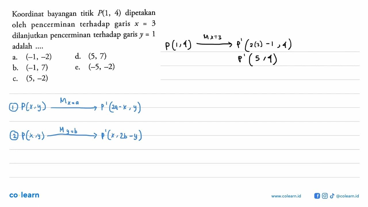 Koordinat bayangan titik P(1,4) dipetakan oleh pencerminan