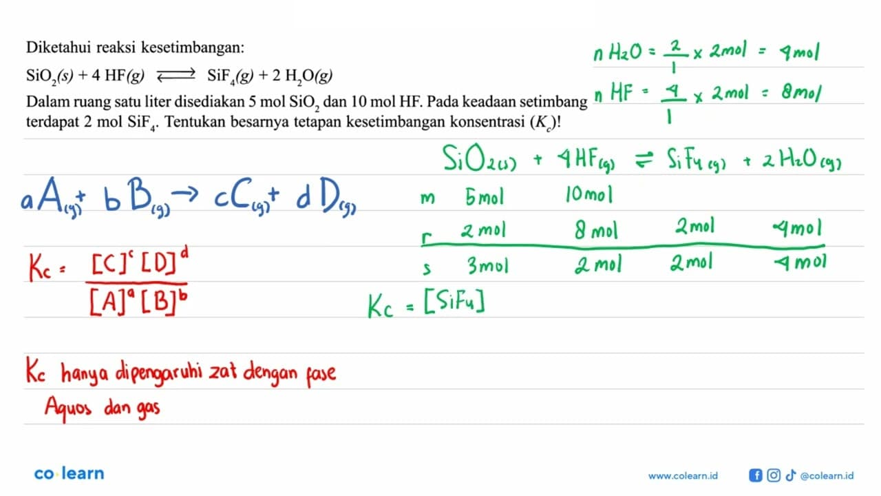 Diketahui reaksi kesetimbangan: SiO2 (s) + 4 HF (g) <=>