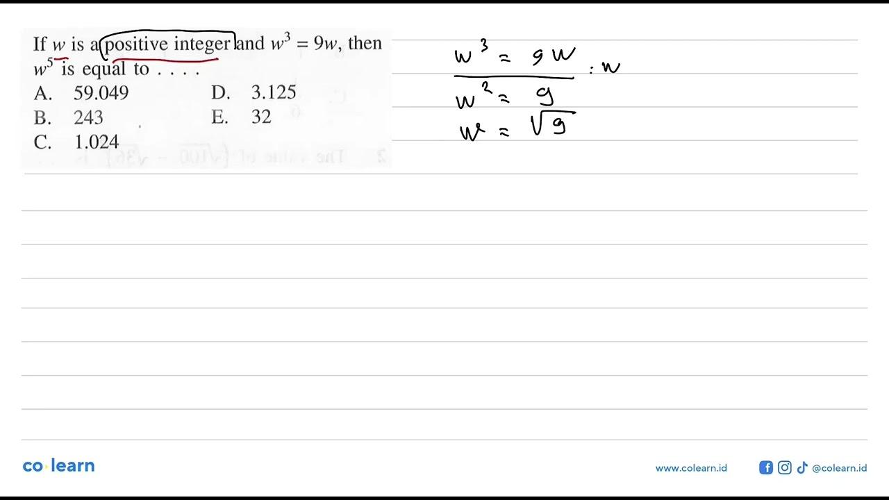 If w is a positive integer and w^3=9w, then w^5 is equal