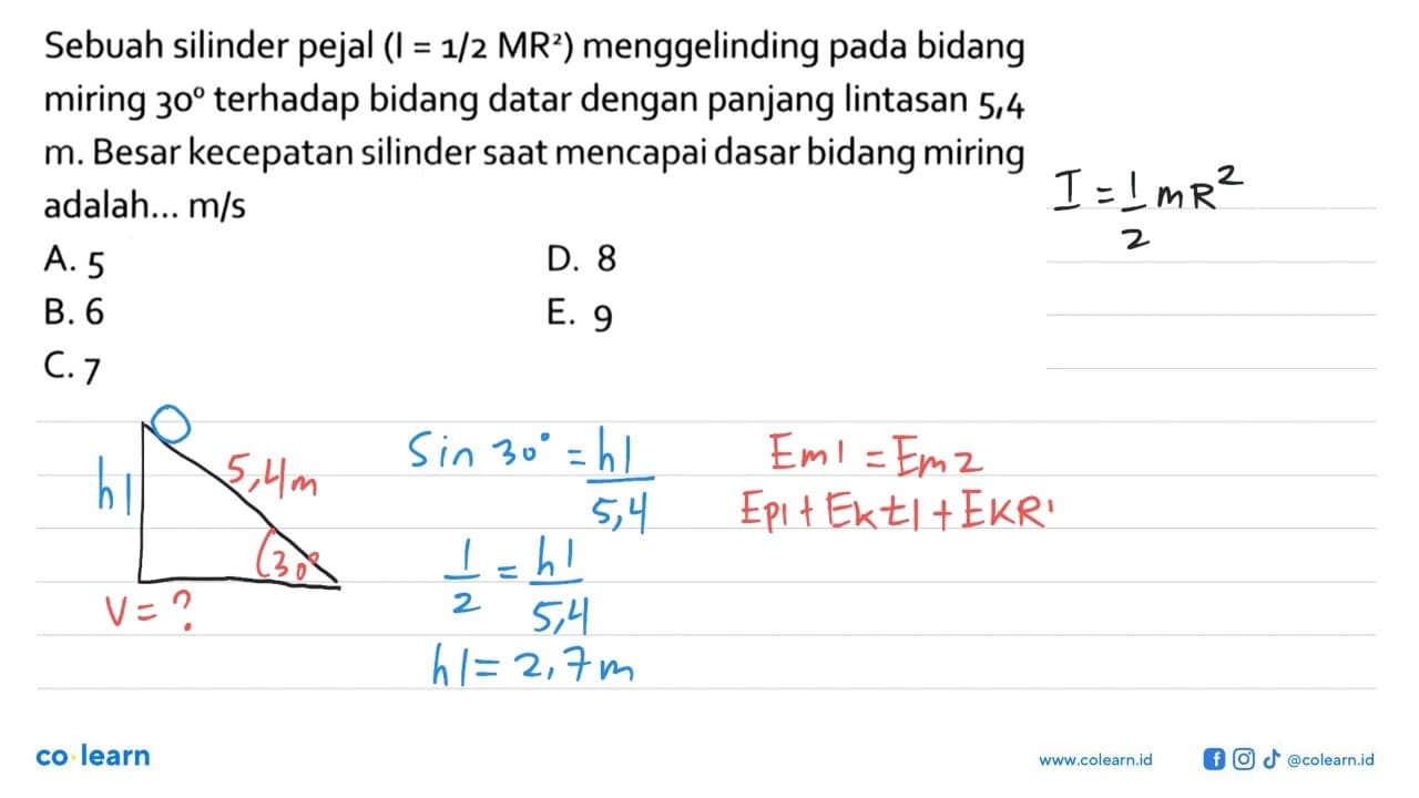 Sebuah silinder pejal (l=1/2 MR^2) menggelinding pada