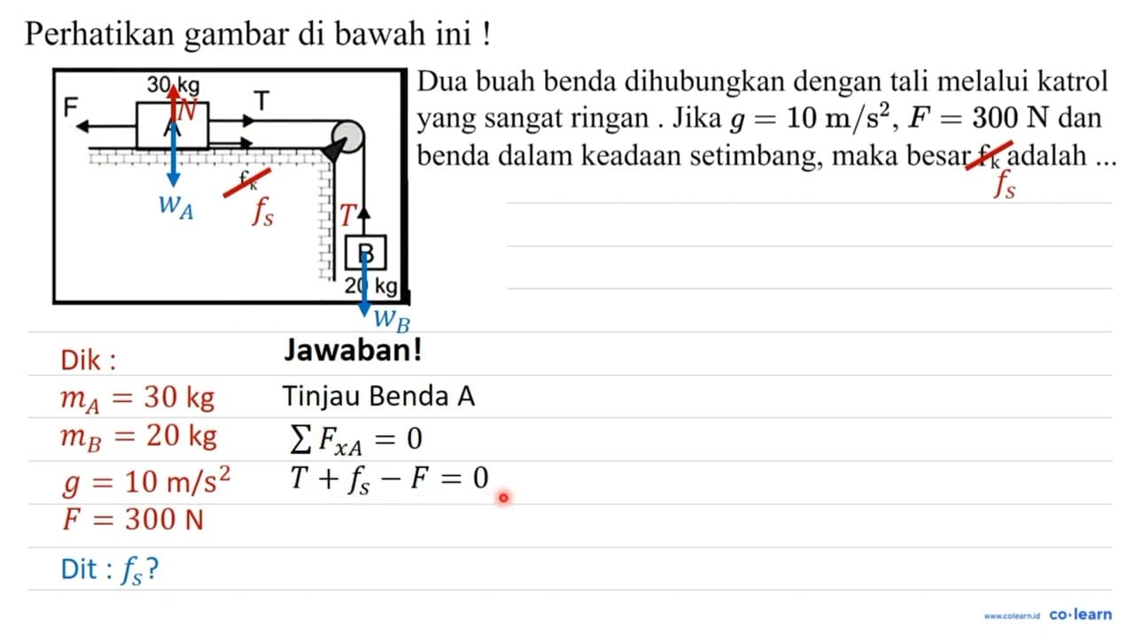 Perhatikan gambar di bawah ini ! Dua buah benda dihubungkan