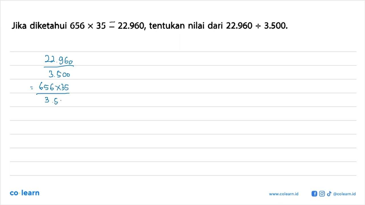 Jika diketahui 656 x 35 - 22.960, tentukan nilai dari