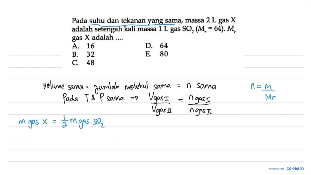 Pada suhu dan tekanan yang sama, massa 2 L gas X adalah