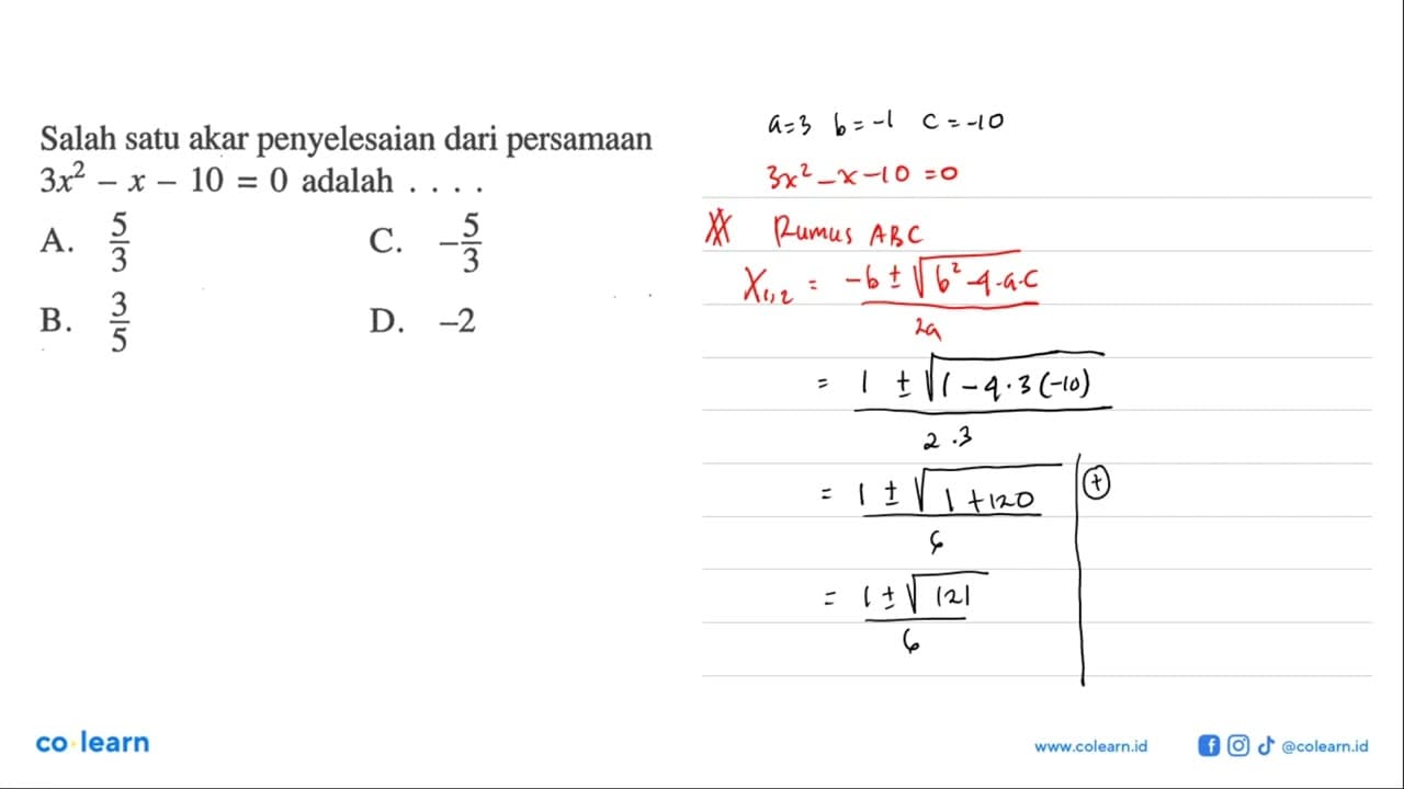 Salah satu akar penyelesaian dari persamaan 3x^2 - x - 10 =