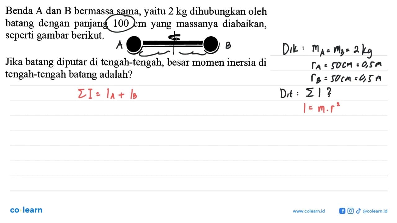 Benda A dan B bermassa sama, yaitu 2 kg dihubungkan oleh