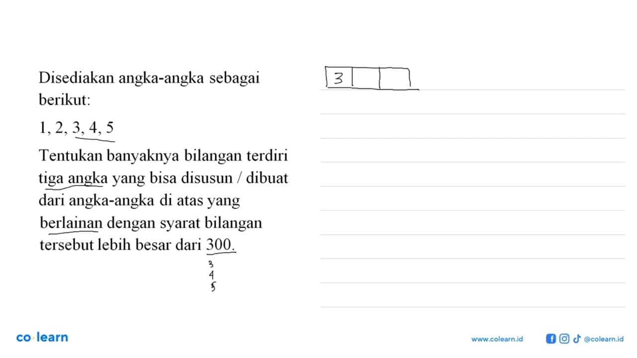 Disediakan angka-angka sebagai berikut: 1,2,3,4,5 Tentukan