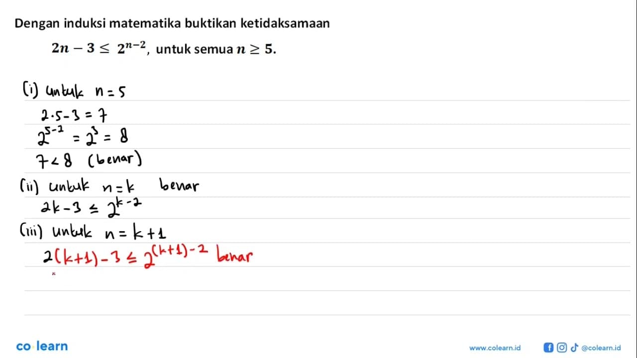 Dengan induksi matematika buktikan ketidaksamaan 2n-3 <=