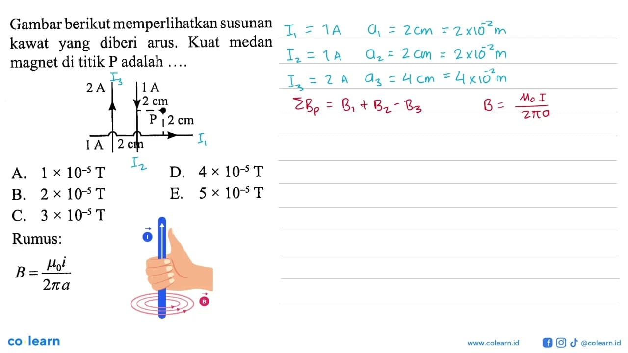 Gambar berikut memperlihatkan susunan kawat yang diberi