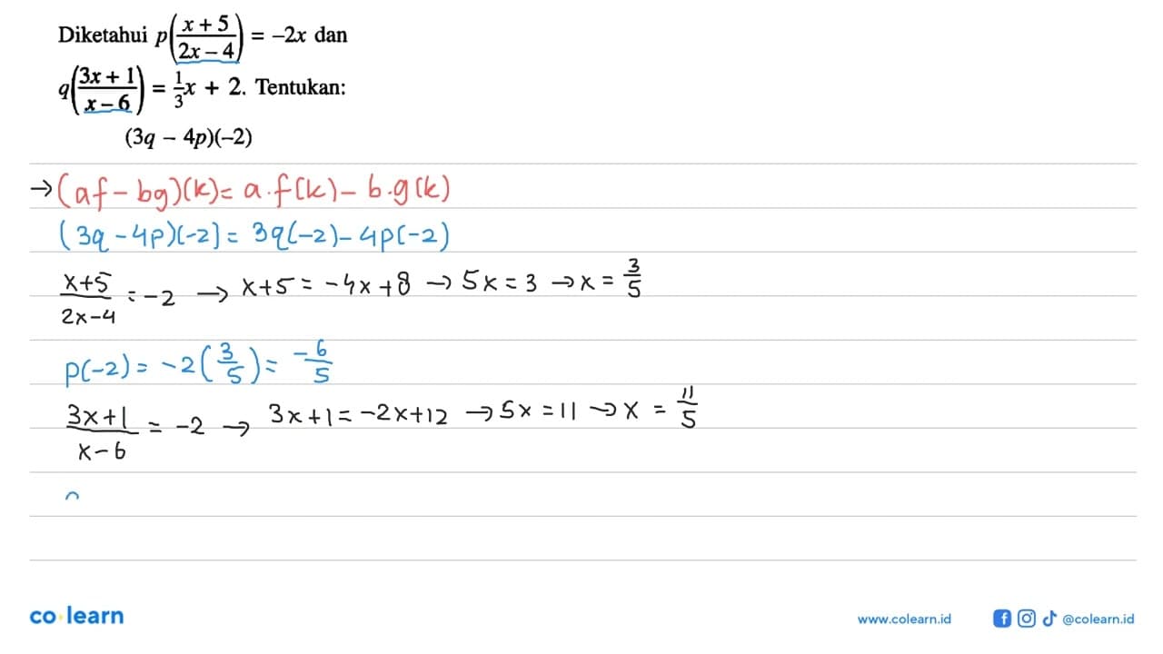 Diketahui p((x+5)/(2x-4))=-2x dan q((3x+1)/(x-6))=1/(3x+2).