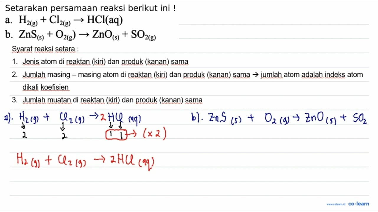 Setarakan persamaan reaksi berikut ini ! a. H2(g)+Cl2(g) ->