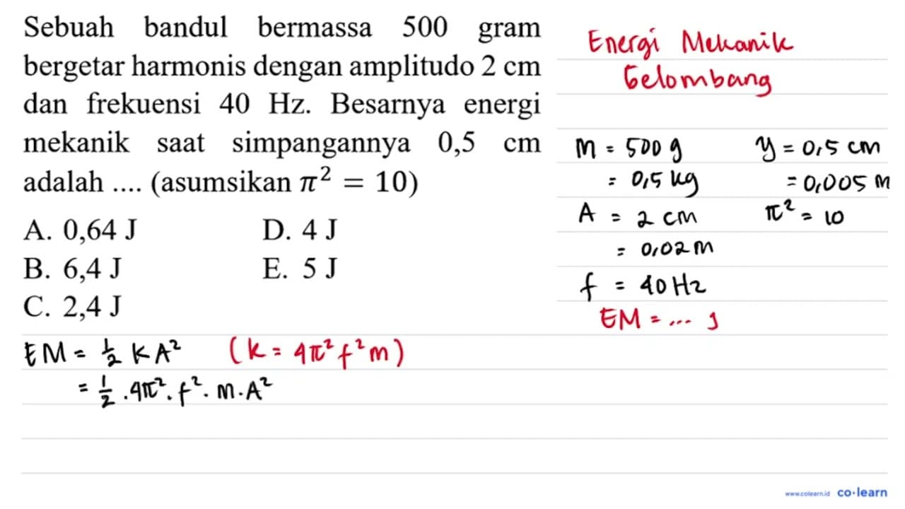 Sebuah bandul bermassa 500 gram bergetar harmonis dengan