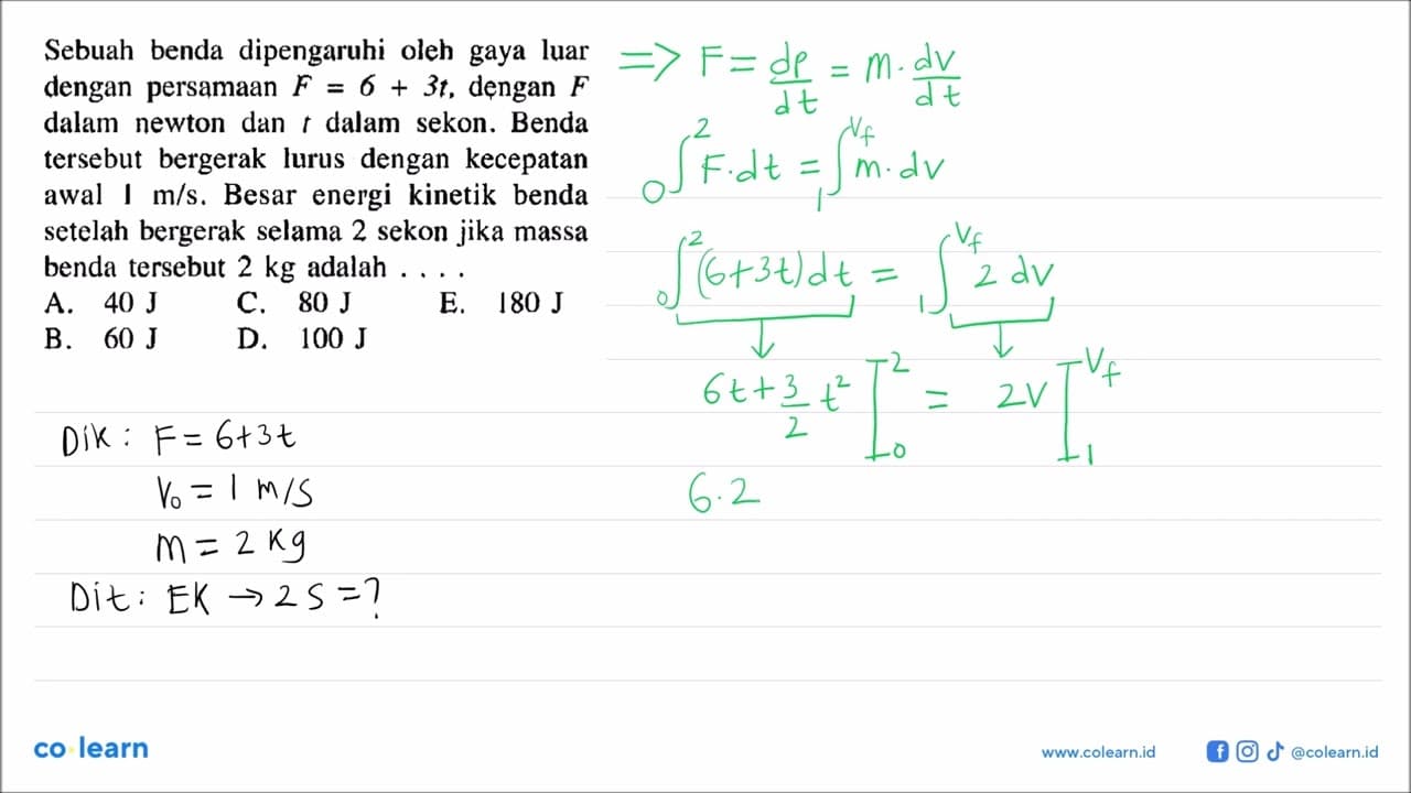 Sebuah benda dipengaruhi oleh gaya luar dengan persamaan