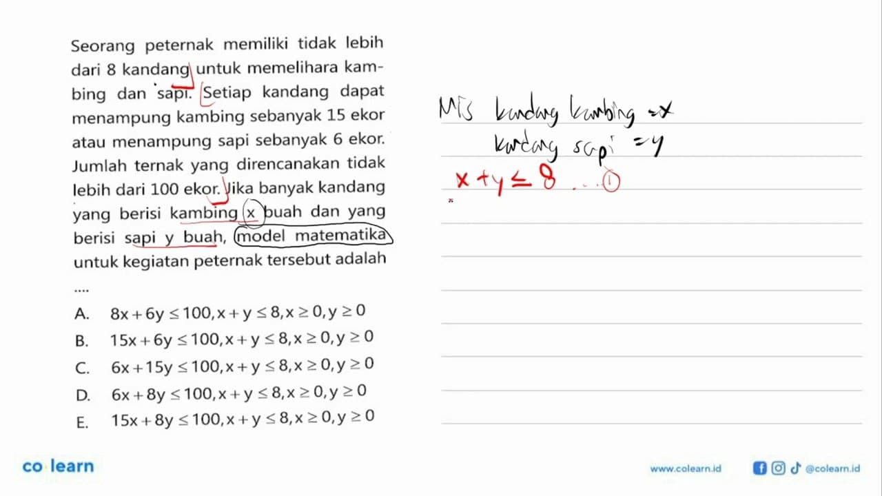 Seorang peternak memiliki tidak lebih dari 8 kandang untuk