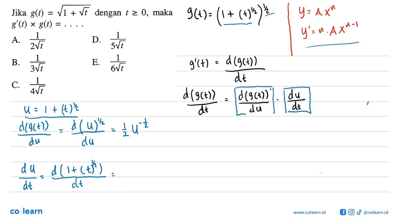 Jika g(t)=akar(1+akar(t)) dengan t>=0, maka g'(t) x g(t)=