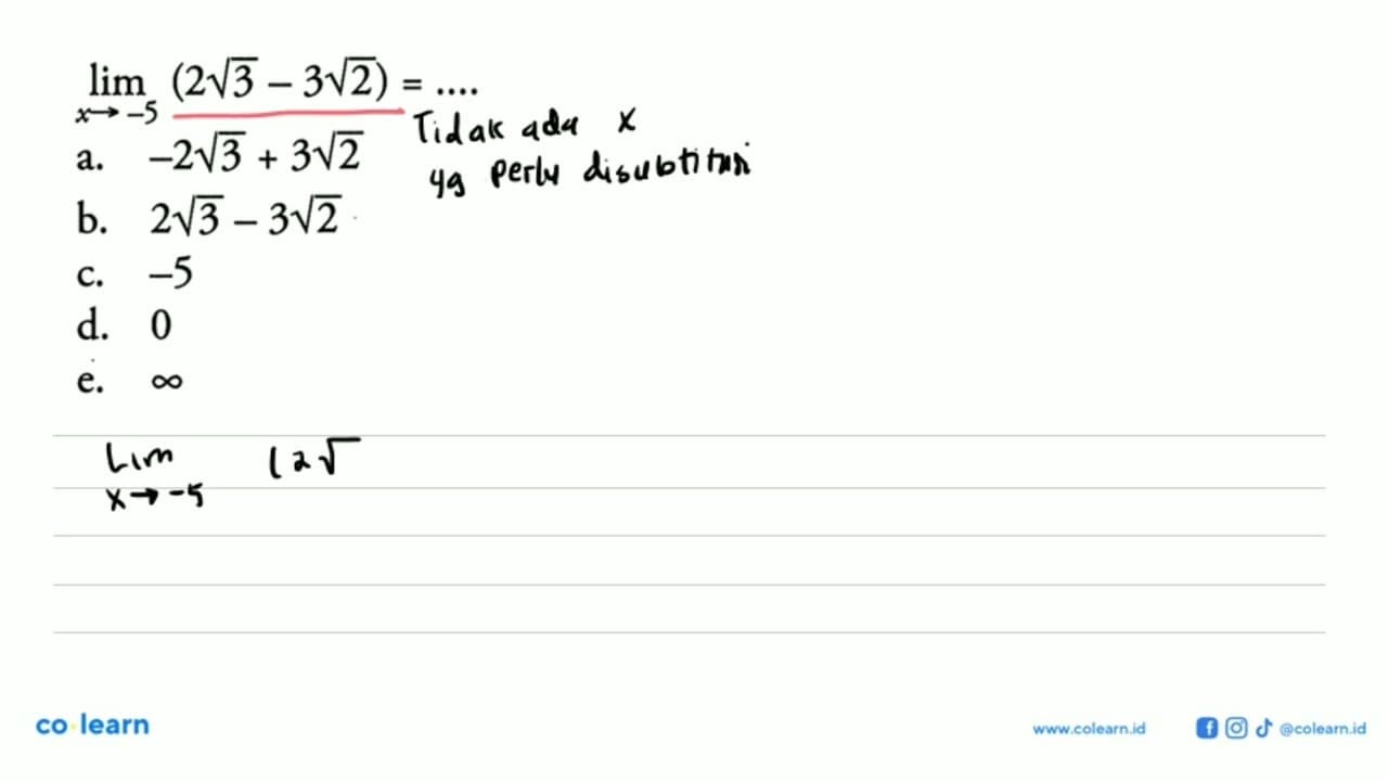 lim x->-5 (2akar(3)-3 akar(2))=...