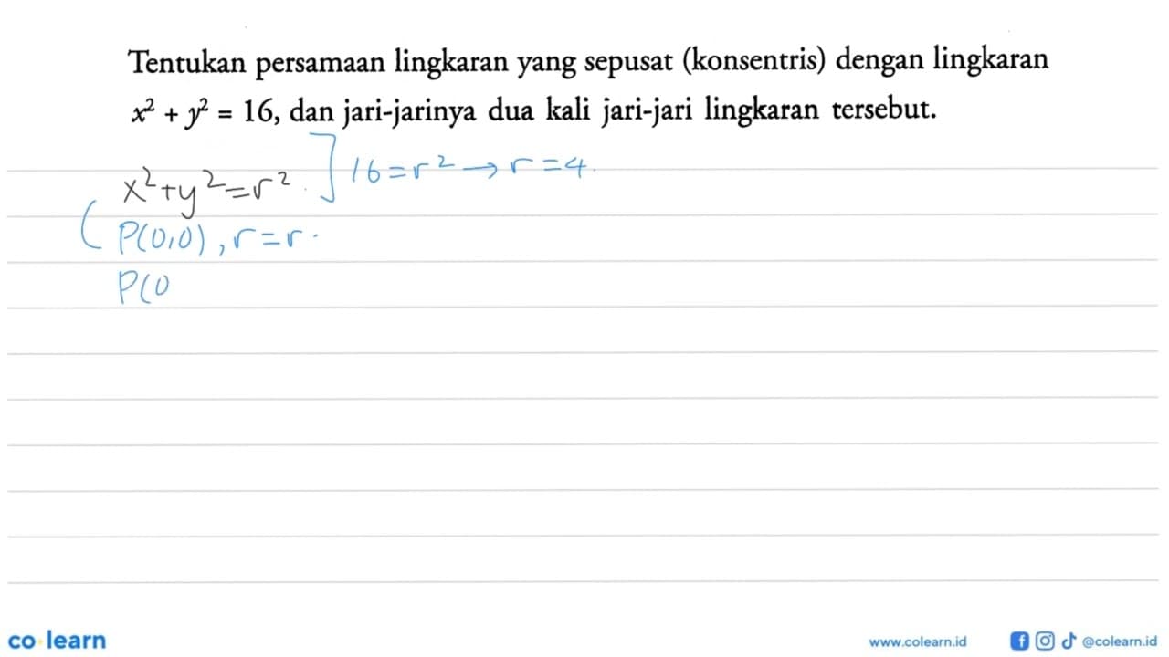 Tentukan persamaan lingkaran yang sepusat (konsentris)