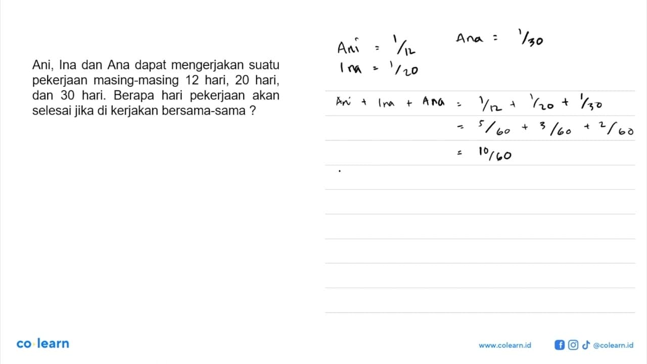 Ani, Ina dan Ana dapat mengerjakan suatu pekerjaan