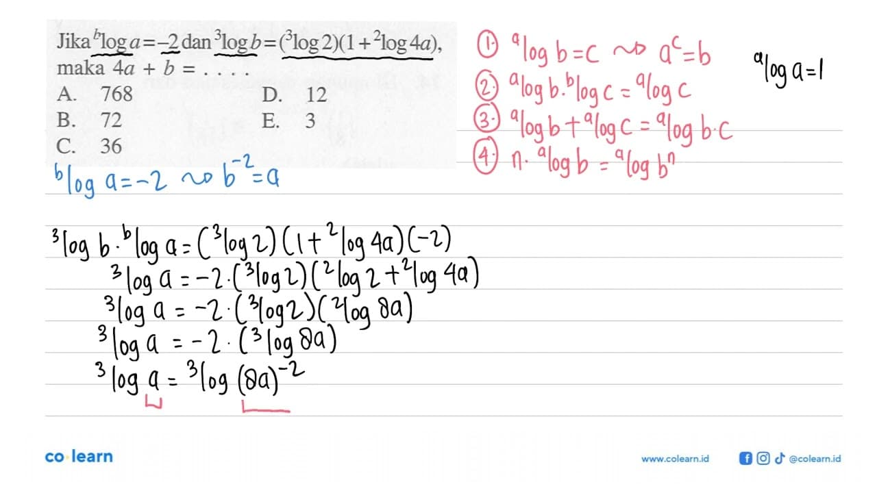 Jika bloga=-2 dan 3logb=(3log2)(1+2log4a), maka 4a+b=....