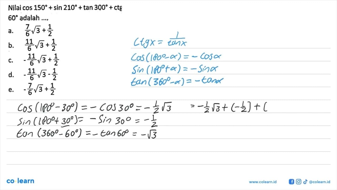 Nllai cos 150+sin 210+ tan 300+ctg 60 adalah