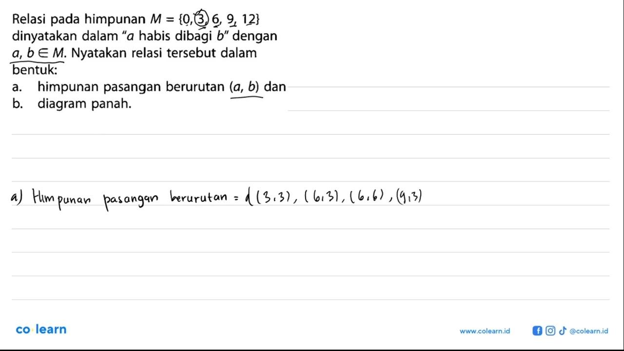 Relasi pada himpunan M = {0, 3, 6, 9, 12} dinyatakan dalam