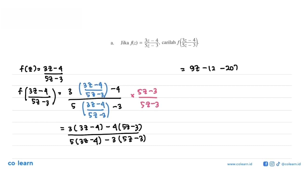 a. Jika f(z)=3 z-4/5 z-3 , carilah f(3 z-4/5 z-3) .