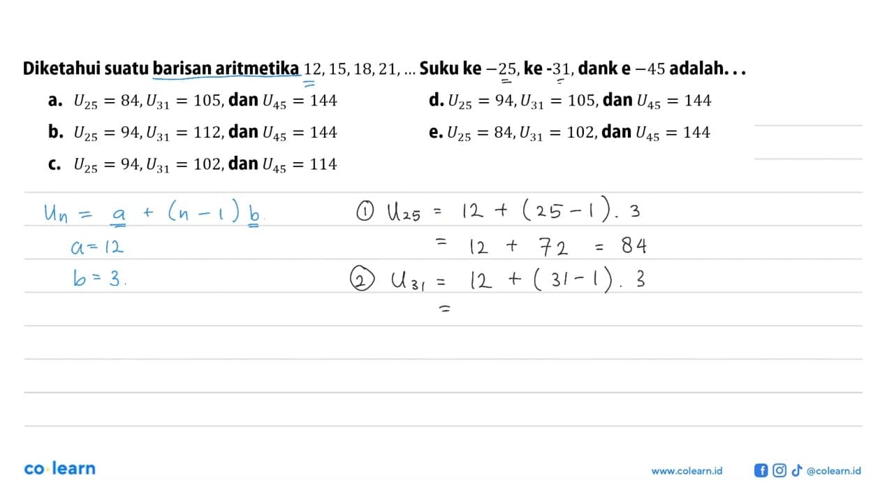 Diketahui suatu barisan aritmetika 12,15,18,21, Suku ke