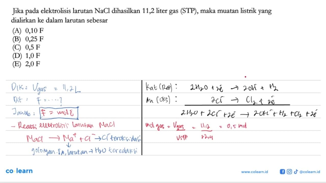 Jika pada elektrolisis larutan NaCl dihasilkan 11,2 liter