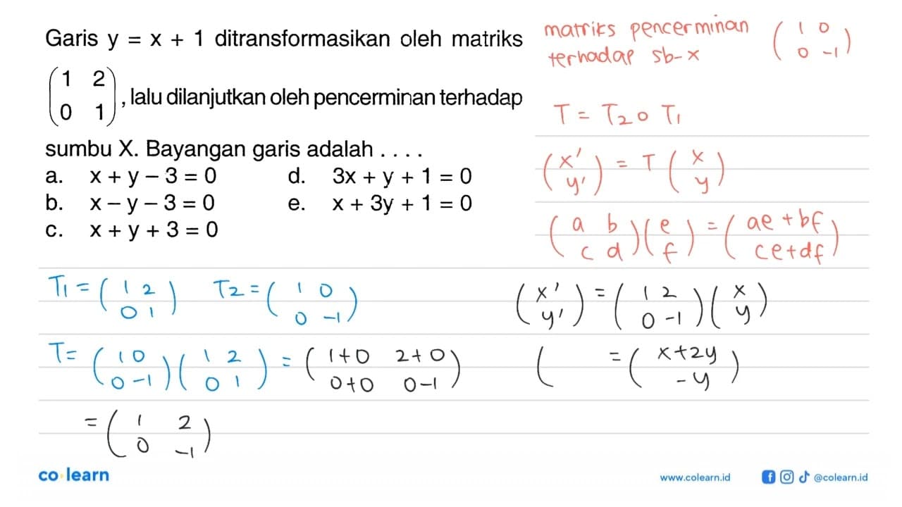 Garis y = X + 1 ditransformasikan oleh matriks (1 2 0 1),