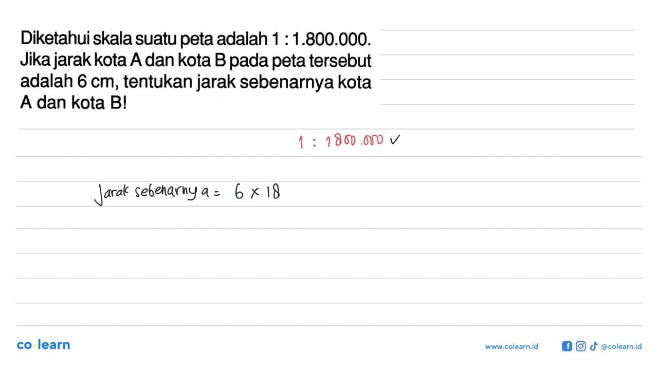 Diketahui skala suatu peta adalah 1:1.800.000. Jika jarak