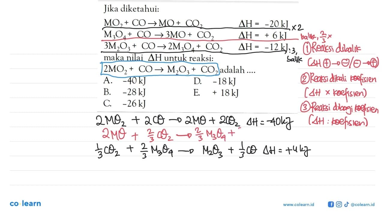 Jika diketahui: MO2 + CO -> MO + CO2 delta H = -20kJ M3O4 +