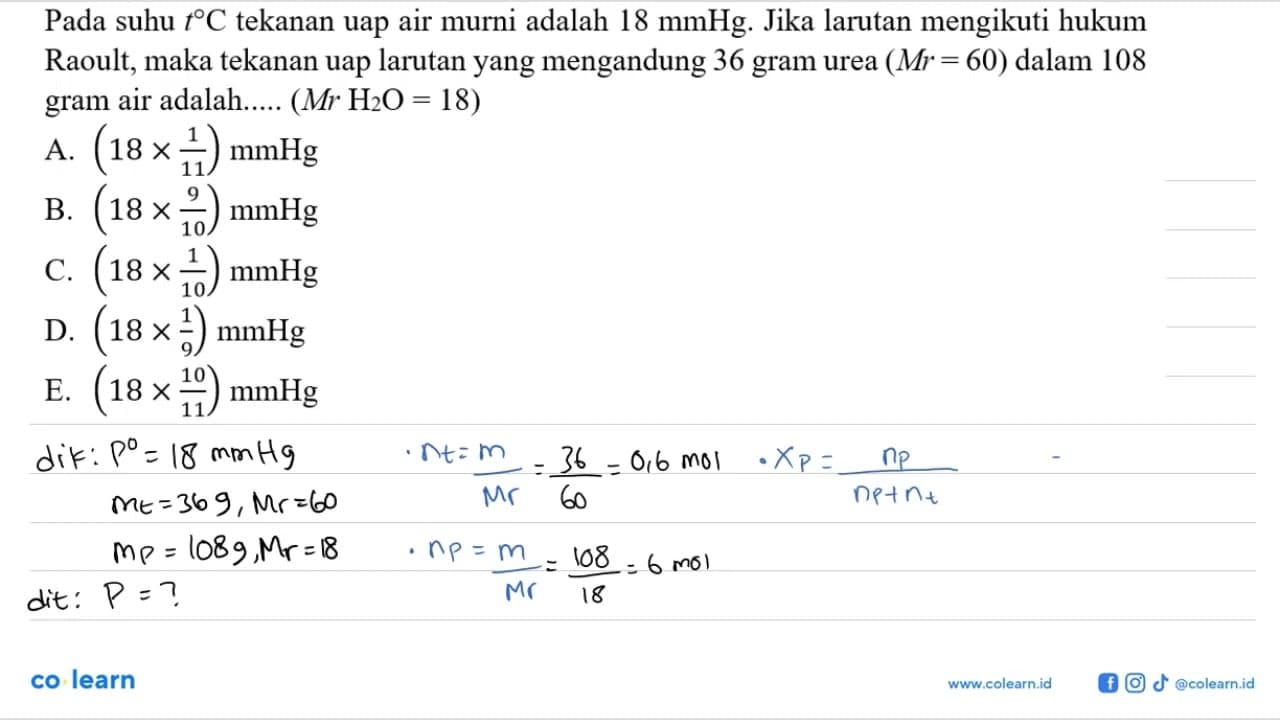 Pada suhu t C tekanan uap air murni adalah 18 mmHg. Jika