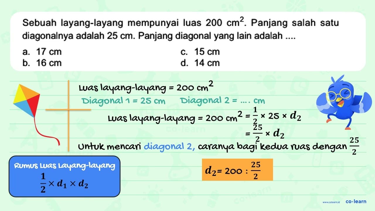 Sebuah layang-layang mempunyai luas 200 cm^2. Panjang salah