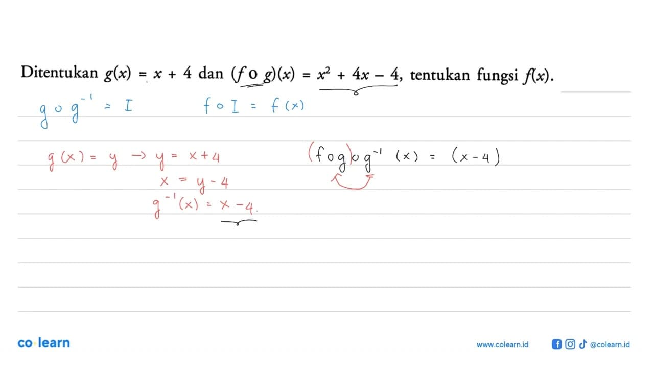 Ditentukan g(x)=x+4 dan (fog)(x)=x^2+4x-4, tentukan fungsi