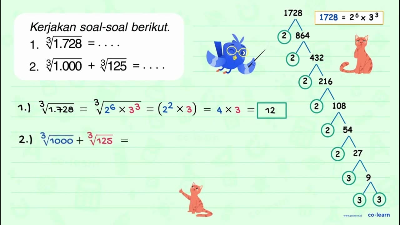 Kerjakan soal-soal berikut. 1. 1.728^(1/3) = ... 2.