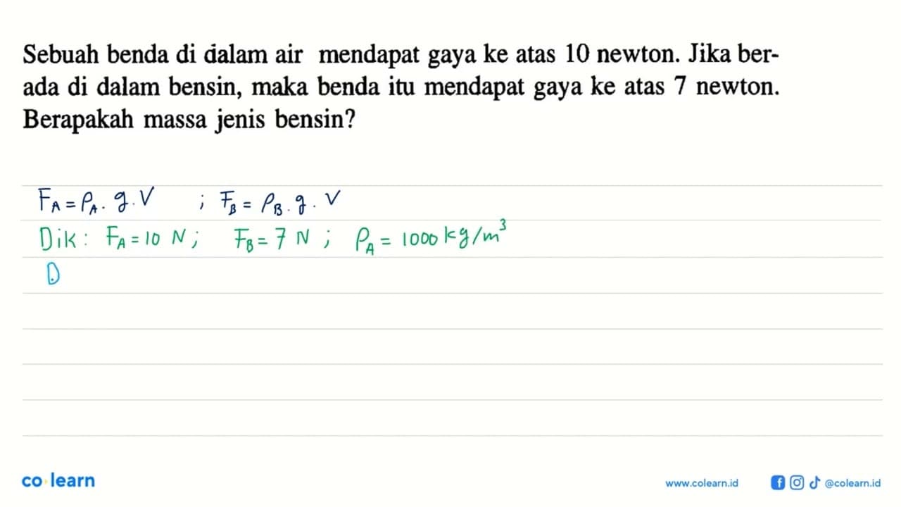 Sebuah benda di dalam air mendapat gaya ke atas 10 newton.