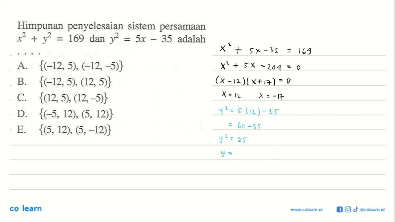 Himpunan penyelesaian sistem persamaan x^2+y^2=169 dan