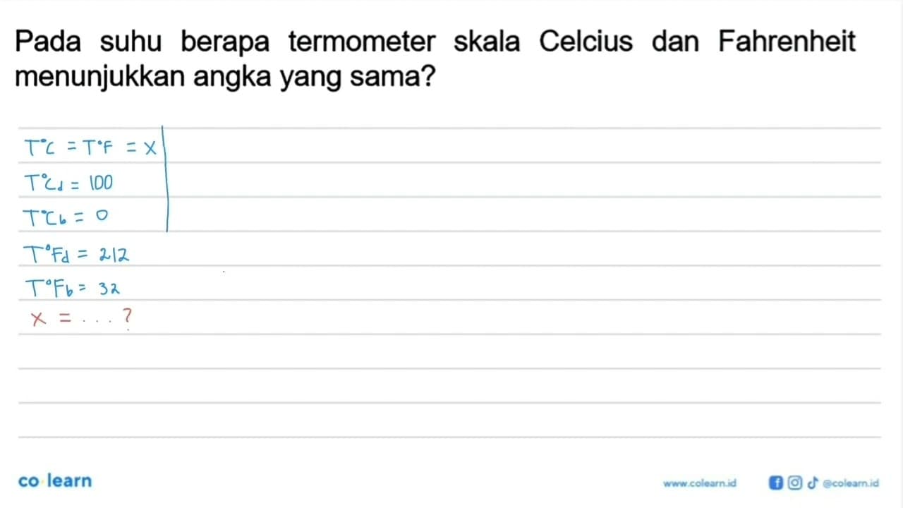 Pada suhu berapa termometer skala Celcius dan Fahrenheit