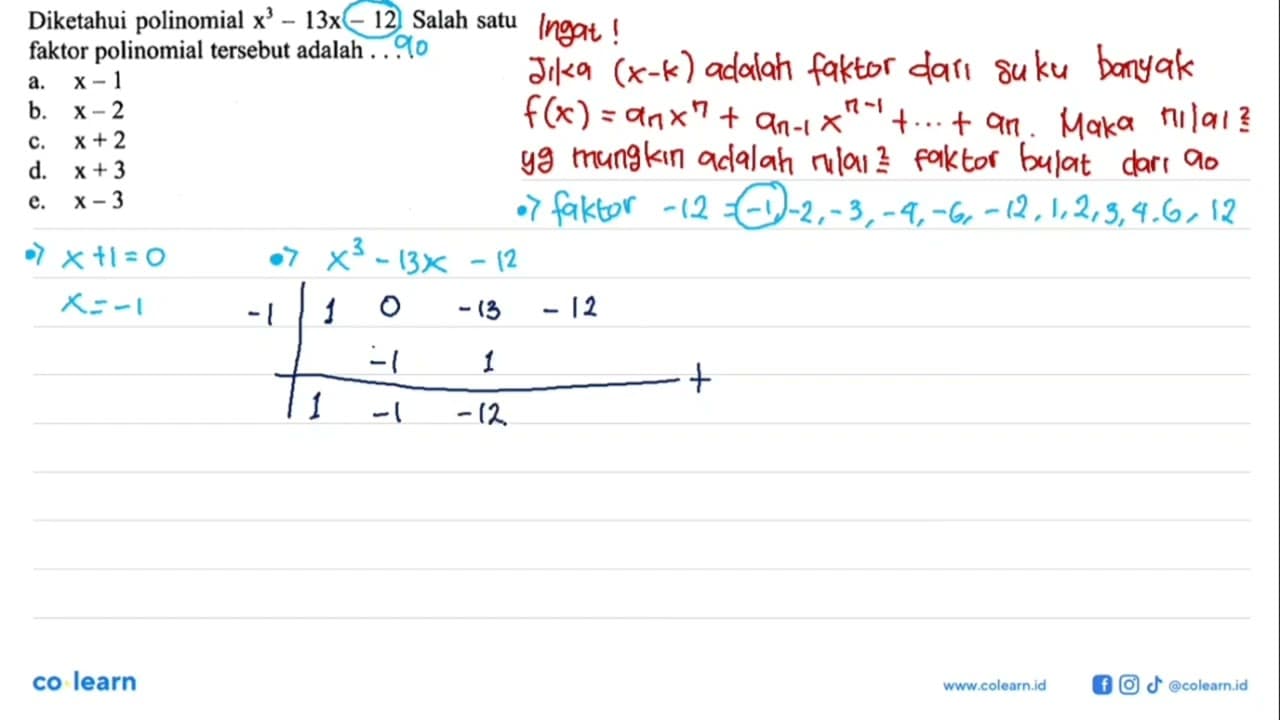 Diketahui polinomial x^3-13x-12. Salah satu faktor