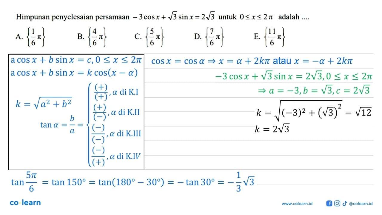 Himpunan penyelesaian persamaan -3cos+3^(1/2)sinx = 2