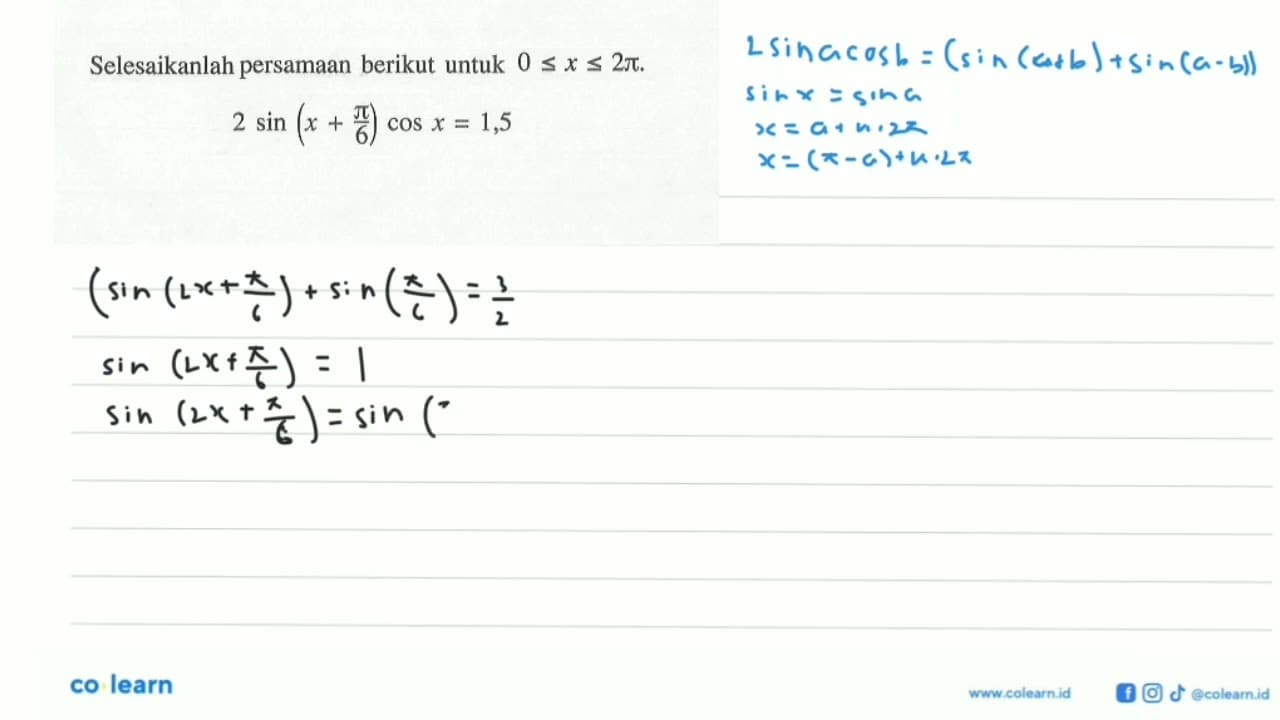 Selesaikanlah persamaan berikut untuk 0<=x<=2pi. 2