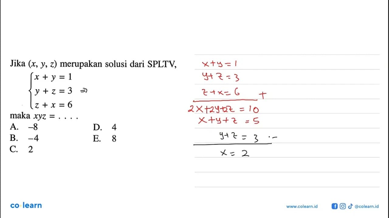 Jika (x, y, z) merupakan solusi dari SPLTV, x+y=1 y+z=3