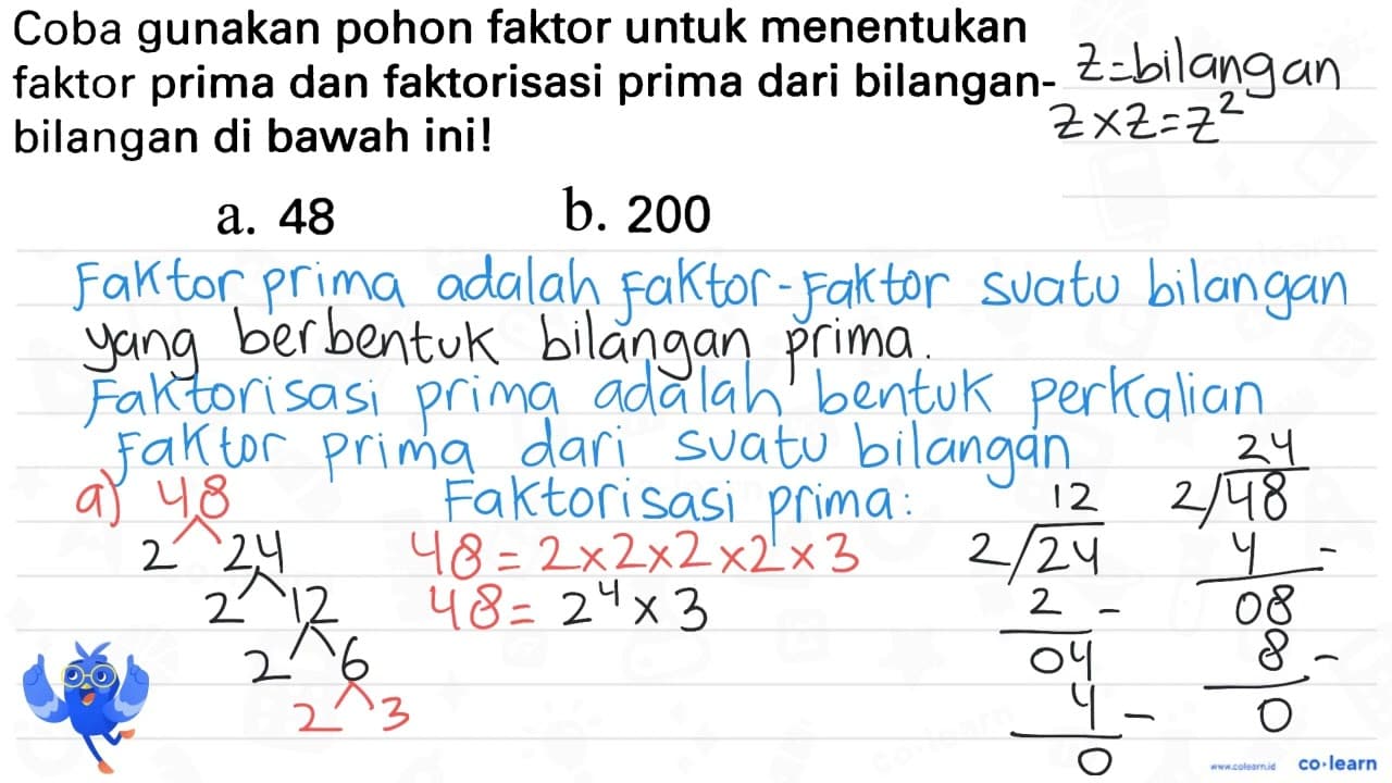 Coba gunakan pohon faktor untuk menentukan faktor prima dan