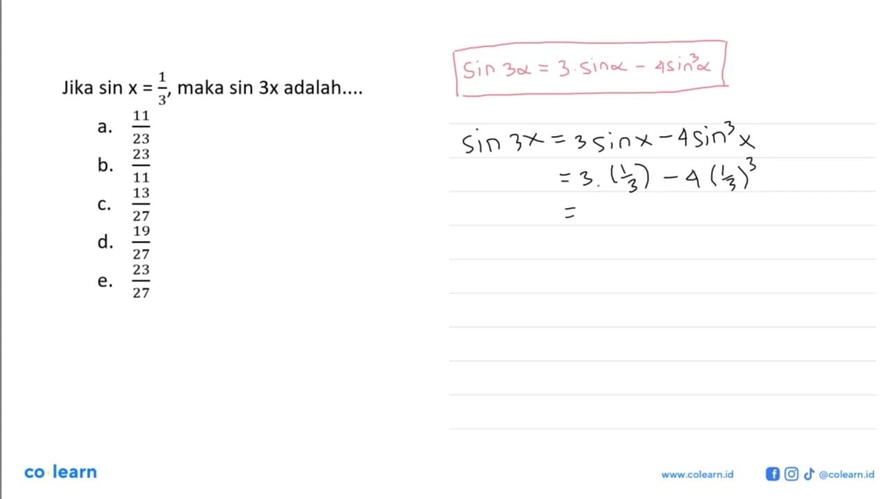 Jika sin x=1/3 , maka sin 3x adalah....