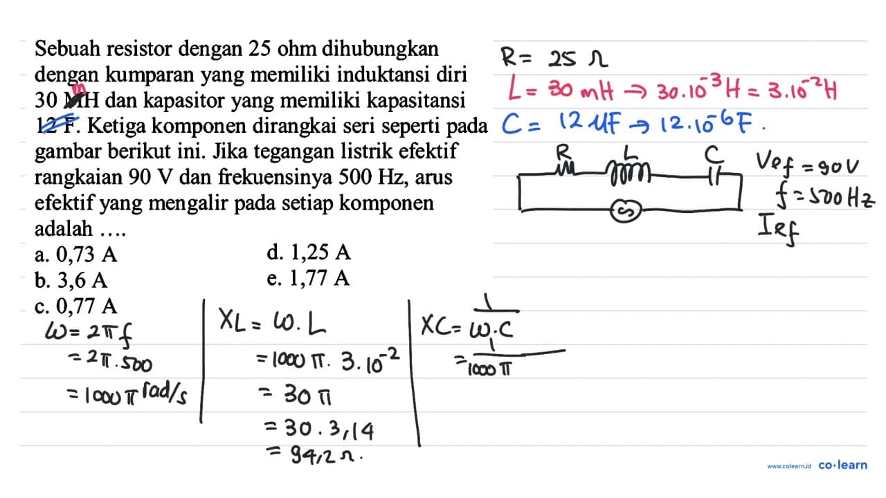 Sebuah resistor dengan 25 ohm dihubungkan dengan kumparan