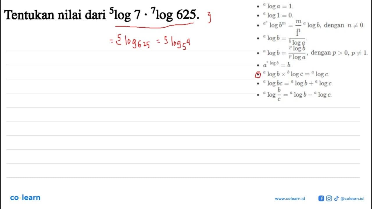 Tentukan nilai dari 5log7.7log625.