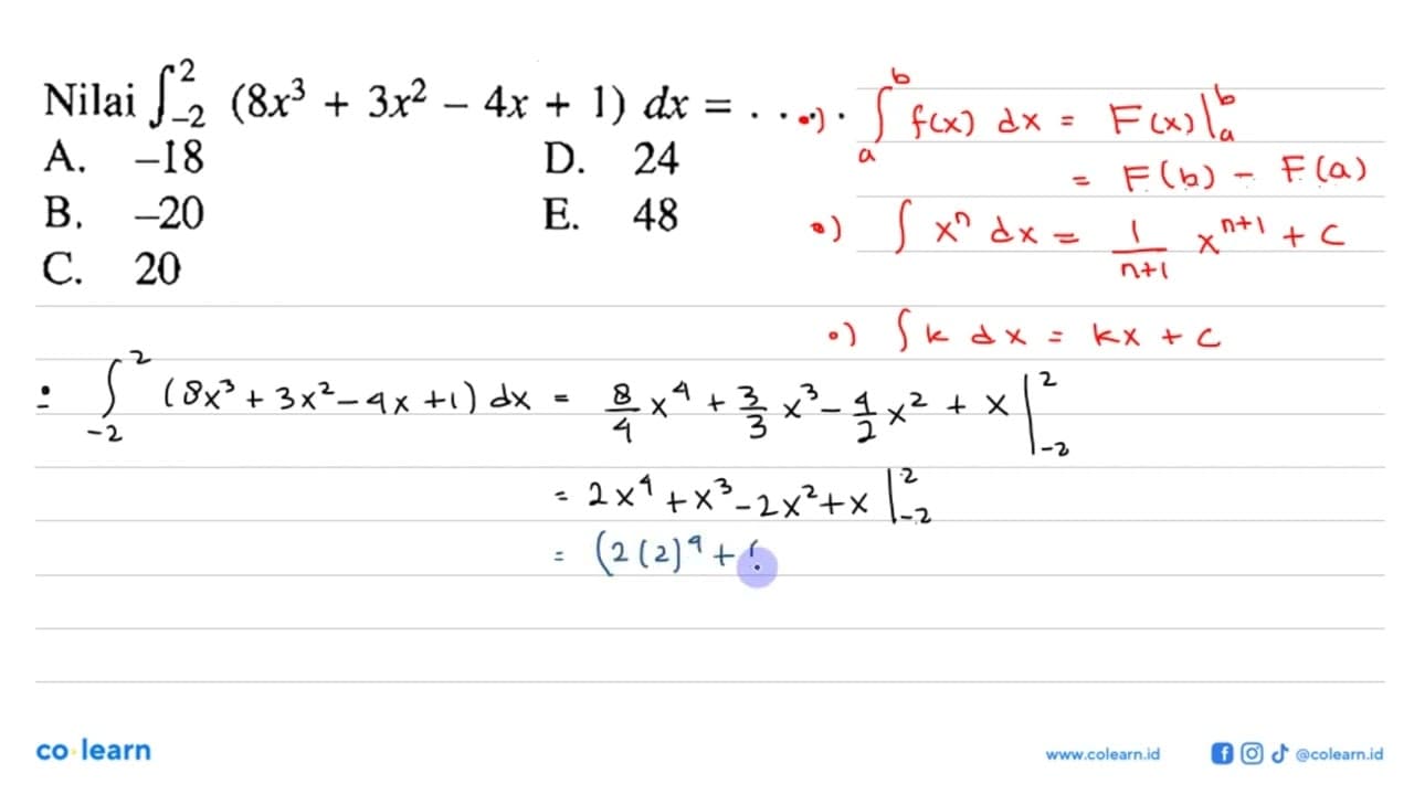 Nilai integral -2 2 (8x^3+3x^2-4x+1) dx=...